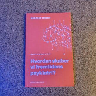 Hvordan skaber vi fremtidens psykiatri?