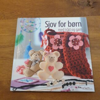 Sjov for børn med tråd og garn: Gitte Schou Hansen
