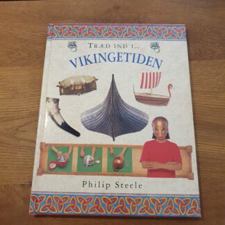 Træd ind i... vikingetiden - Philip Steele
