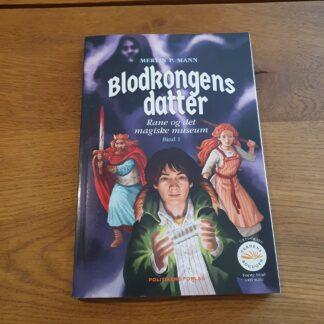 Blodkongens datter: Rane og det magiske museum bind 1 - Merlin P. Mann